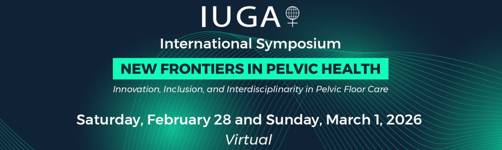 IUGA International Symposium 2026: New Frontiers in Pelvic Health